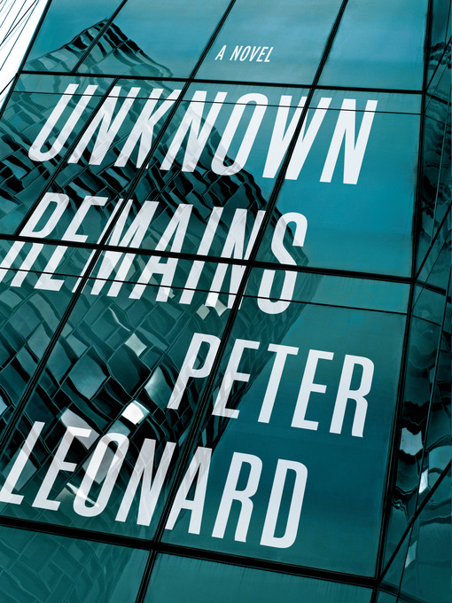 Title details for Unknown Remains by Peter Leonard - Available